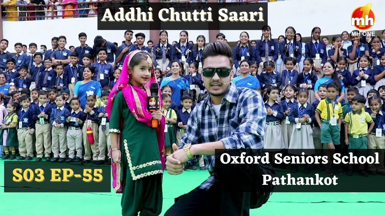 Addhi Chutti Saari-S03 | EP-55 | Oxford Seniors School - Pathankot | Bipan Joshi | MH ONE