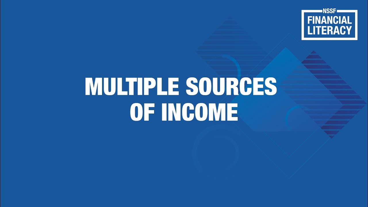 Multiple sources of income. #NSSFFinancialLiteracy