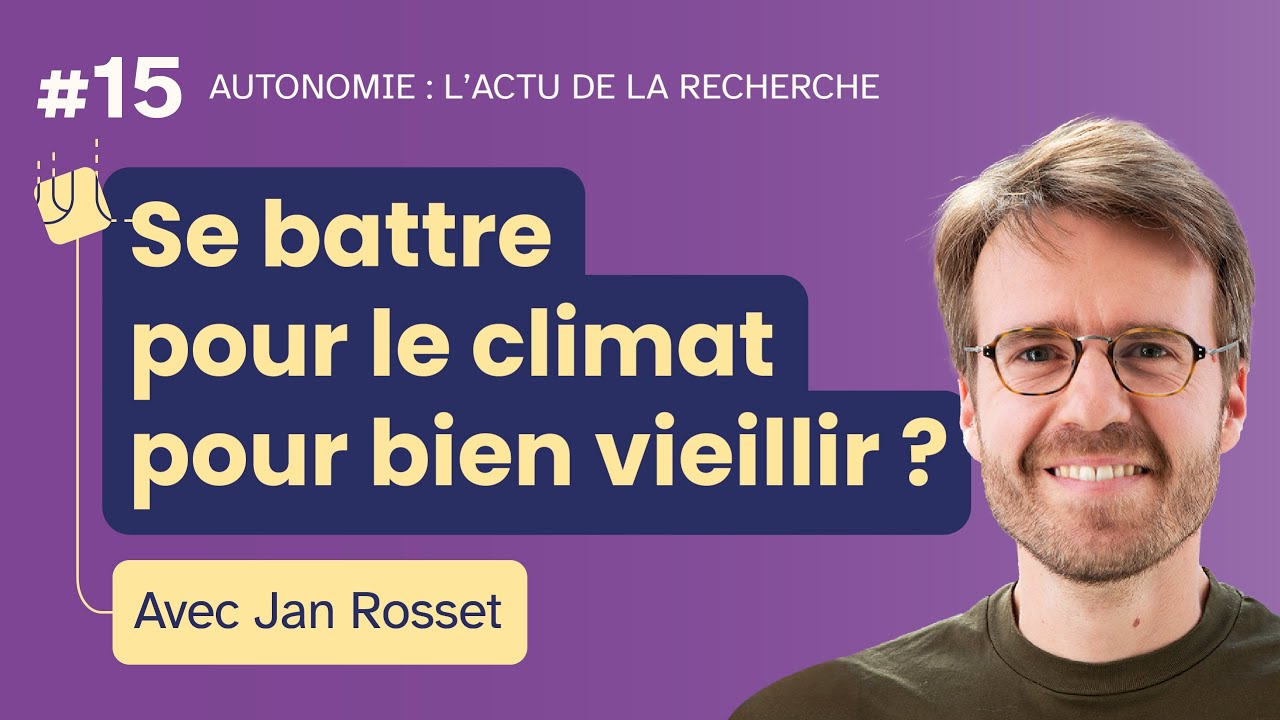 Se battre pour le climat pour bien vieillir ? - avec Jan Rosset
