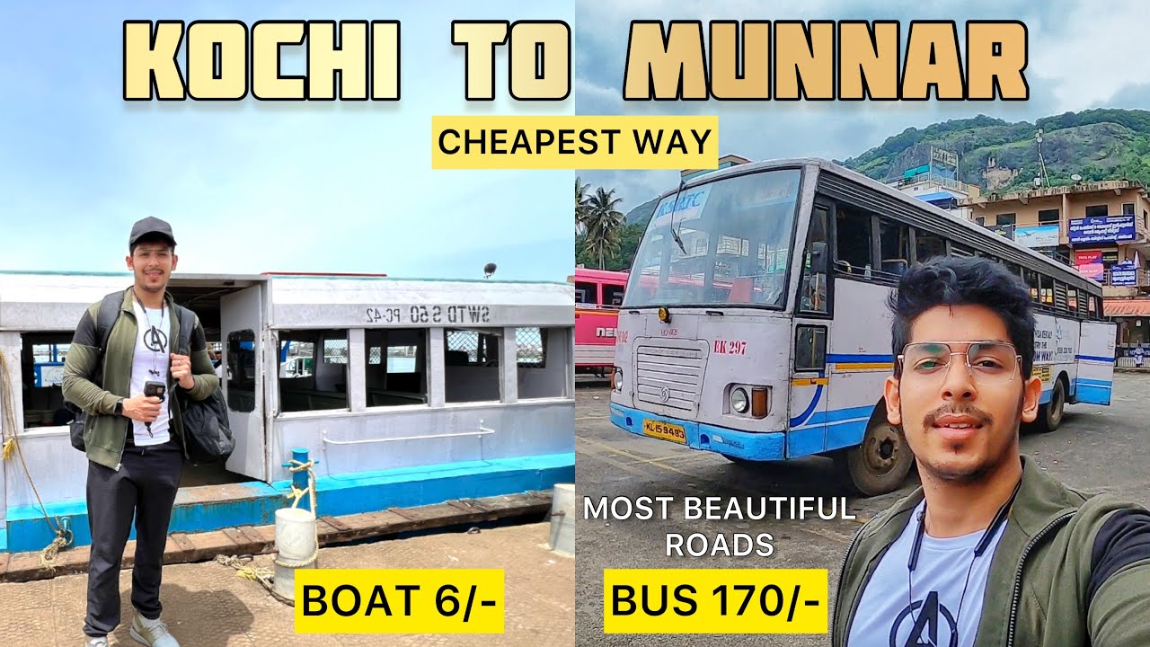 CHEAPEST Way To Reach MUNNAR From KOCHI Boat And Bus Journey  | What a Beautiful Roads It Was.