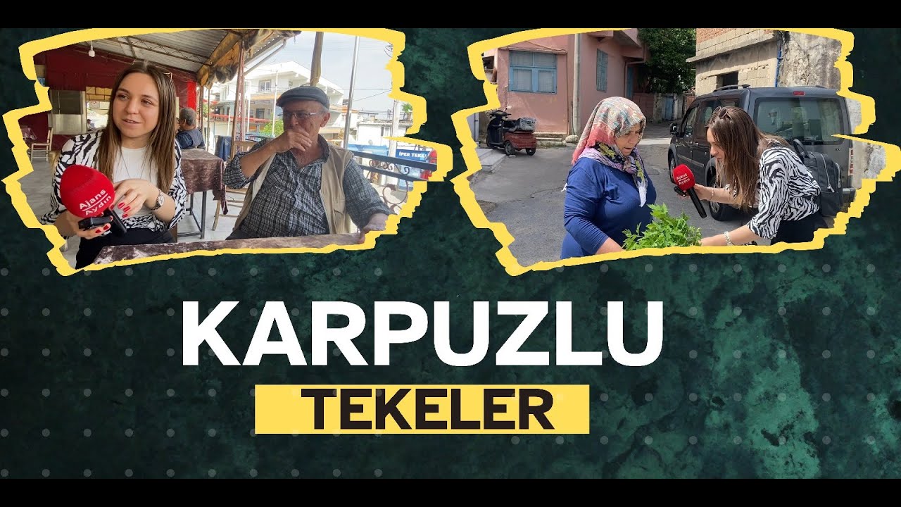 Rotamız Aydın /Karpuzlu - Tekeler