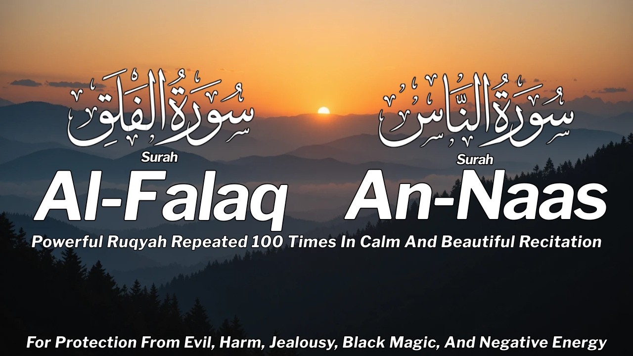 Surah Falaq & Naas FULL | Most Soothing Quran Recitation for Peace, Sleep & Soul Healing