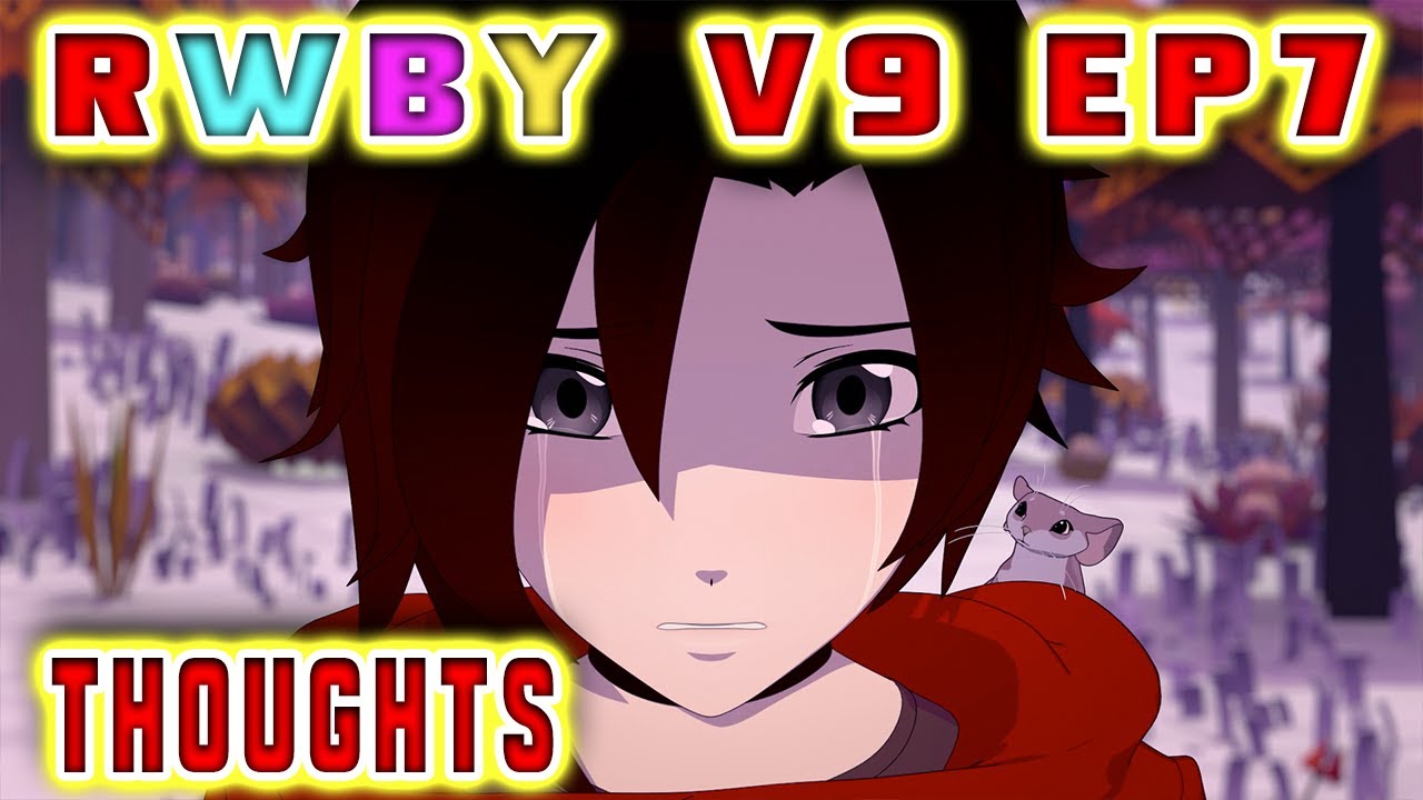 RWBY Volume 9 Ep 7 The Perils of Paper Houses - Thoughts / Review