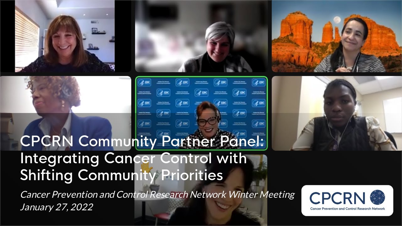 CPCRN Community Partner Panel: Integrating Cancer Control with Shifting Community Priorities