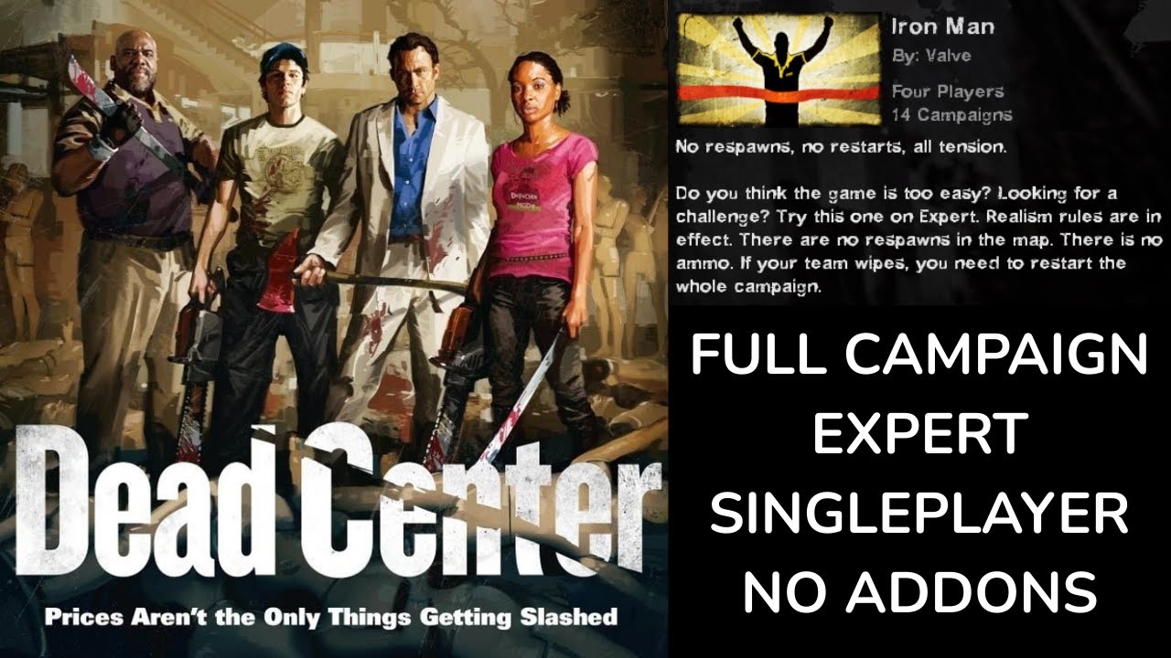 Left 4 Dead 2 - Dead Center (Iron Man, Expert, Singleplayer, No Addons)