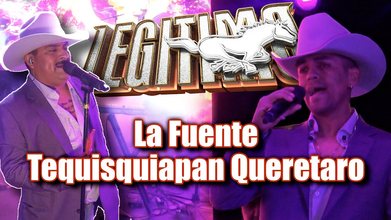 GRUPO LEGITIMO - La Fuente Tequisquiapan Queretaro 2024