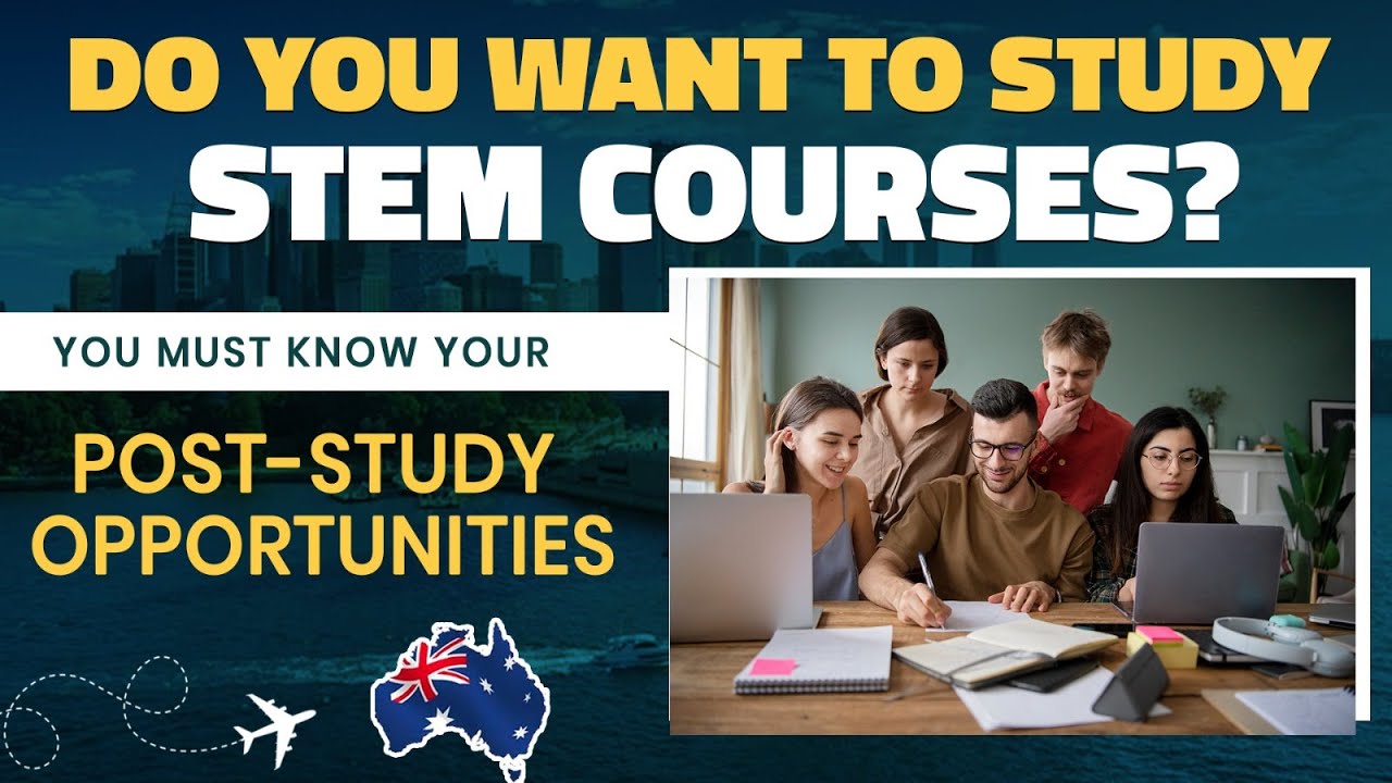 Study STEM in Australia | Post-Study Work & PR Pathways 2025&ndash;2026