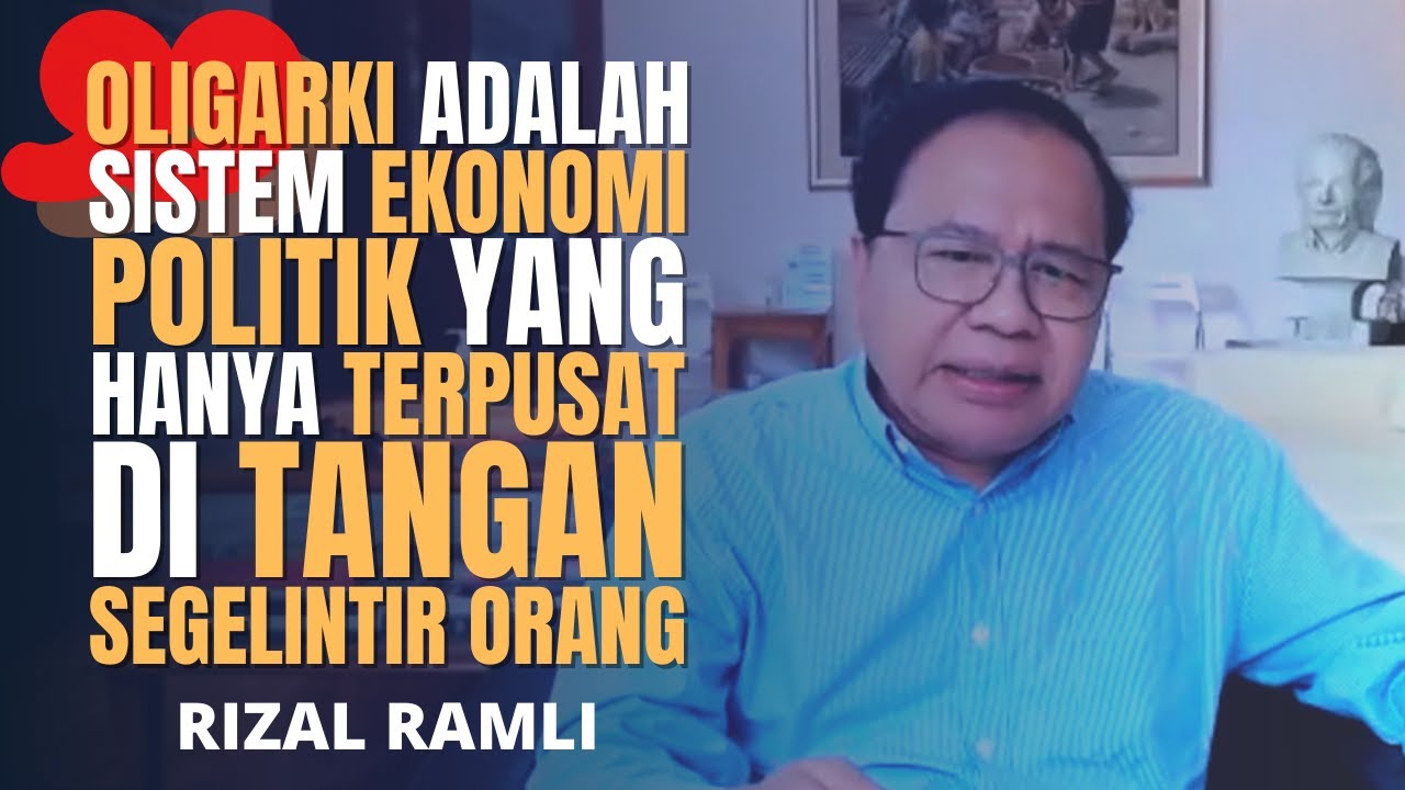 Rizal Ramli : Dominasi Oligarki Membuat Demokrasi Tidak Bekerja untuk Kesejahteraan Rakyat