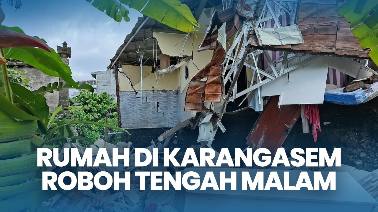Tanah Tiba-tiba Amblas, Rumah di Karangasem Bali Roboh Tengah Malam, Pasutri Tertimbun