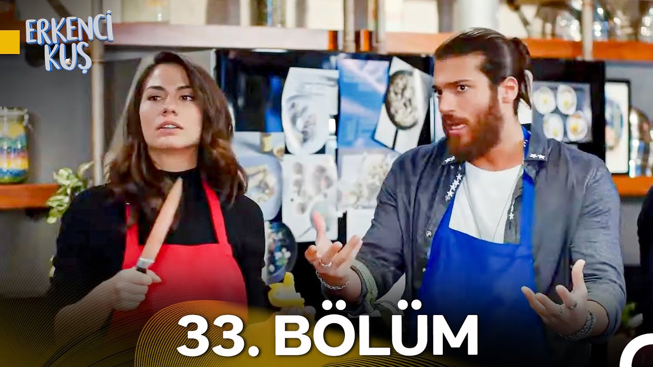 Erkenci Kuş 33. Bölüm