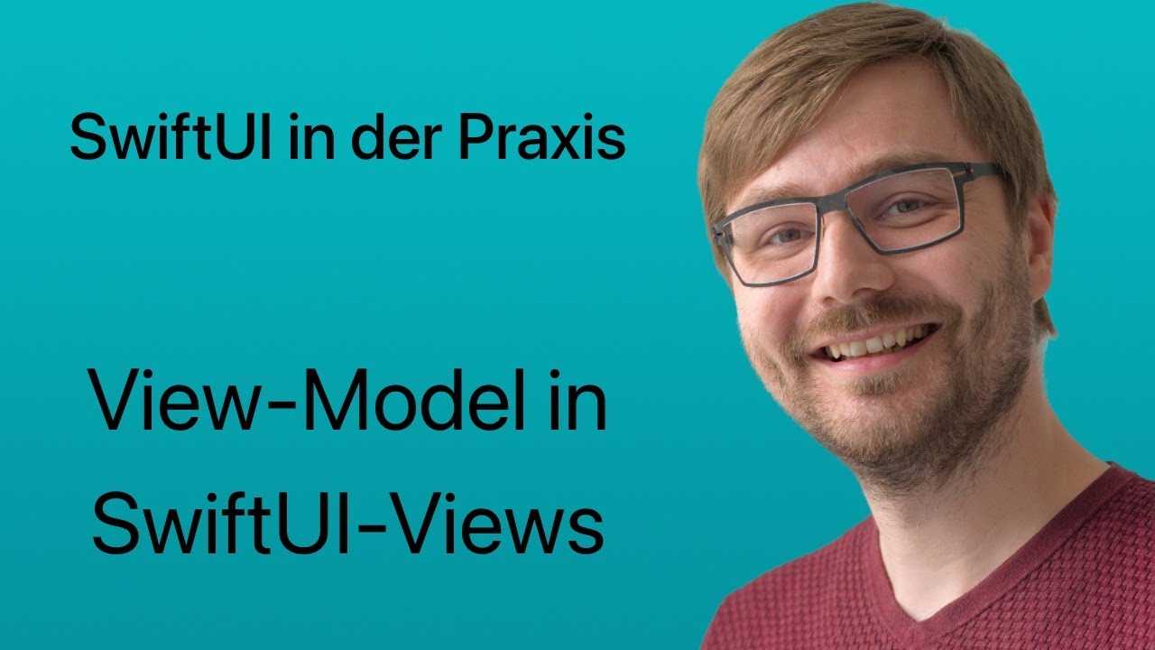 View-Model in SwiftUI-Views | SwiftUI in der Praxis | #11