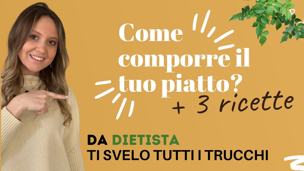 Come dimagrire mangiando sano? Ti insegno a comporre il tuo piatto sano! +3 ricette