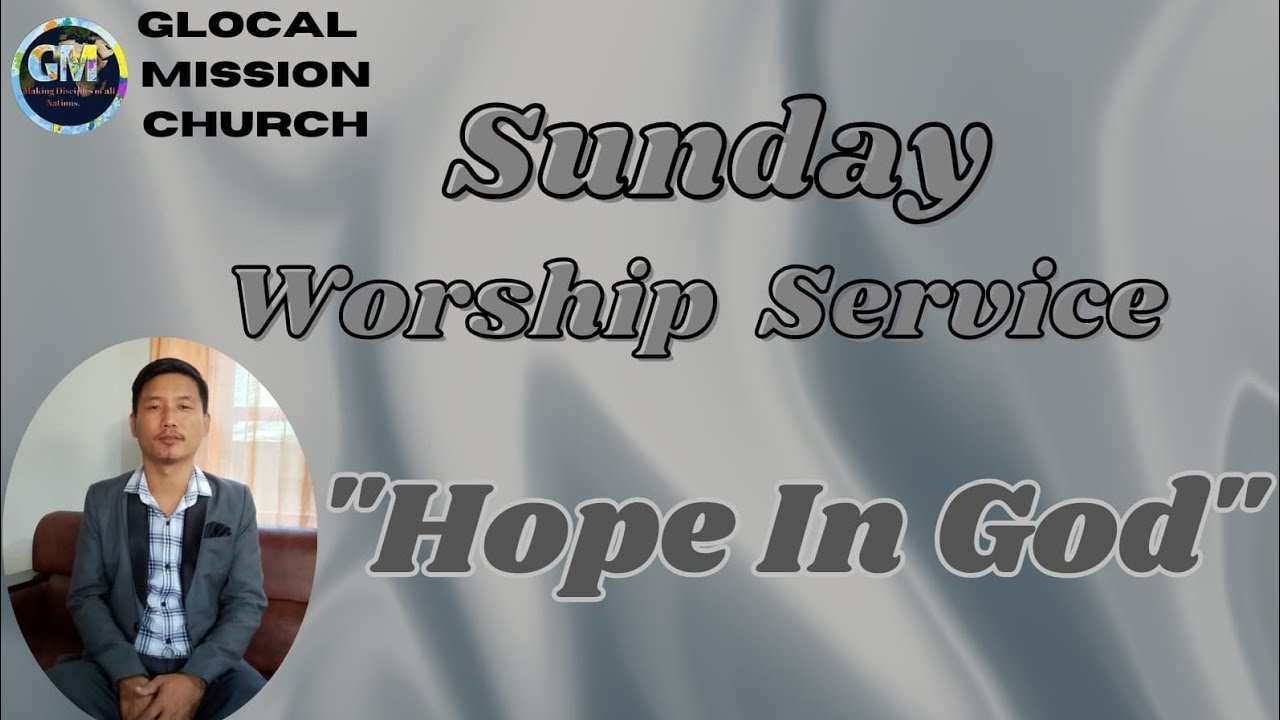 Put your Hope in God#Nagamese sermon.