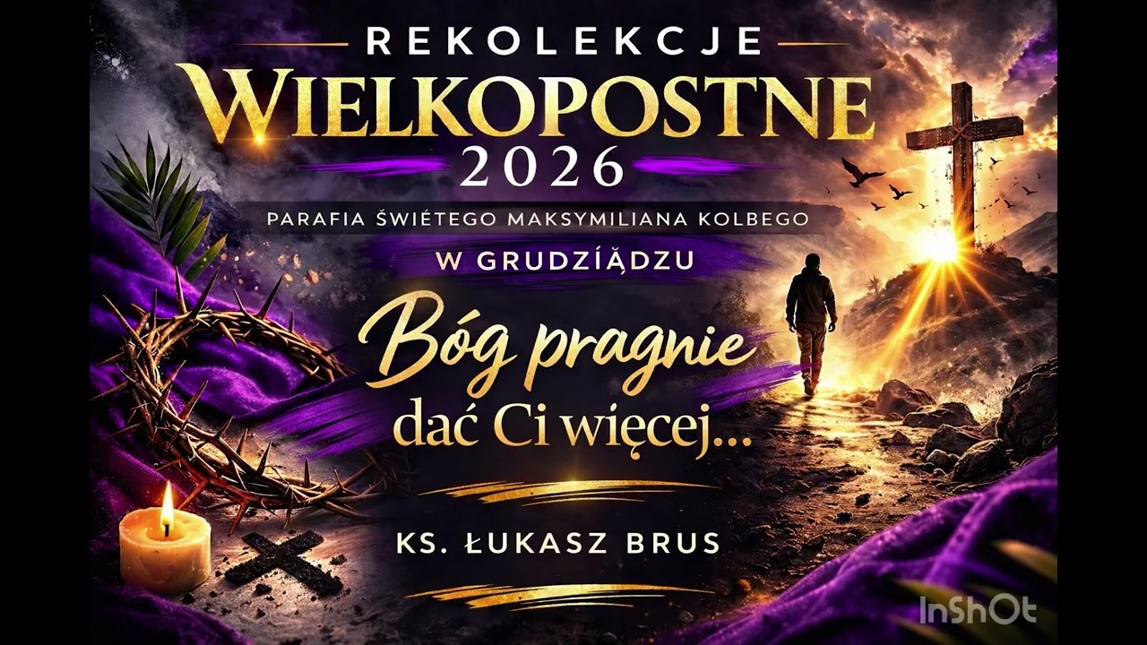   Rekolekcje w Grudziądzu - Dzień 2 - Bóg  pragnie dać Ci więcej 