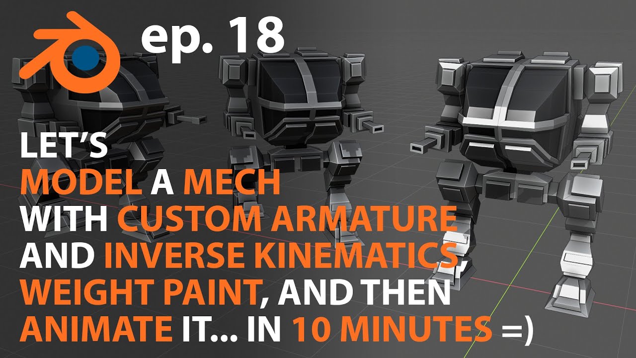 Let's MODEL, RIG and ANIMATE a MECH in 10 MINUTES - ep 18