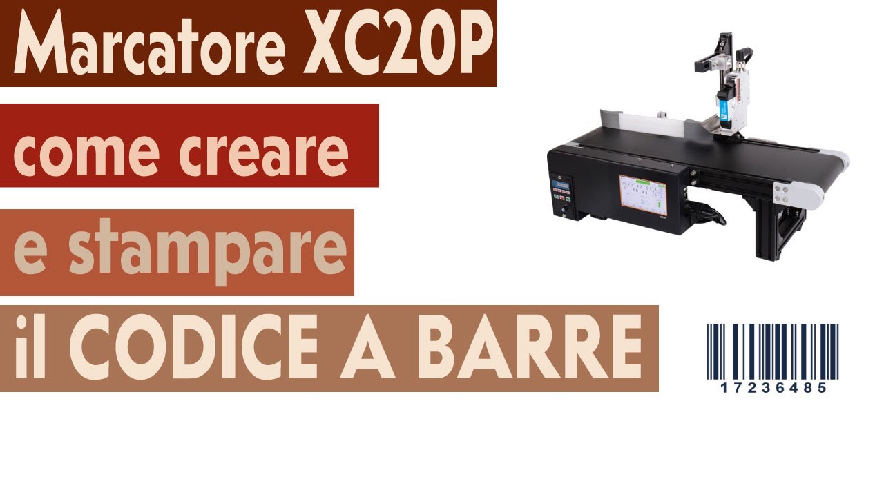 MARCATORE AUTOMATICO XC20P COME CREARE E STAMPARE IL CODICE A BARRE