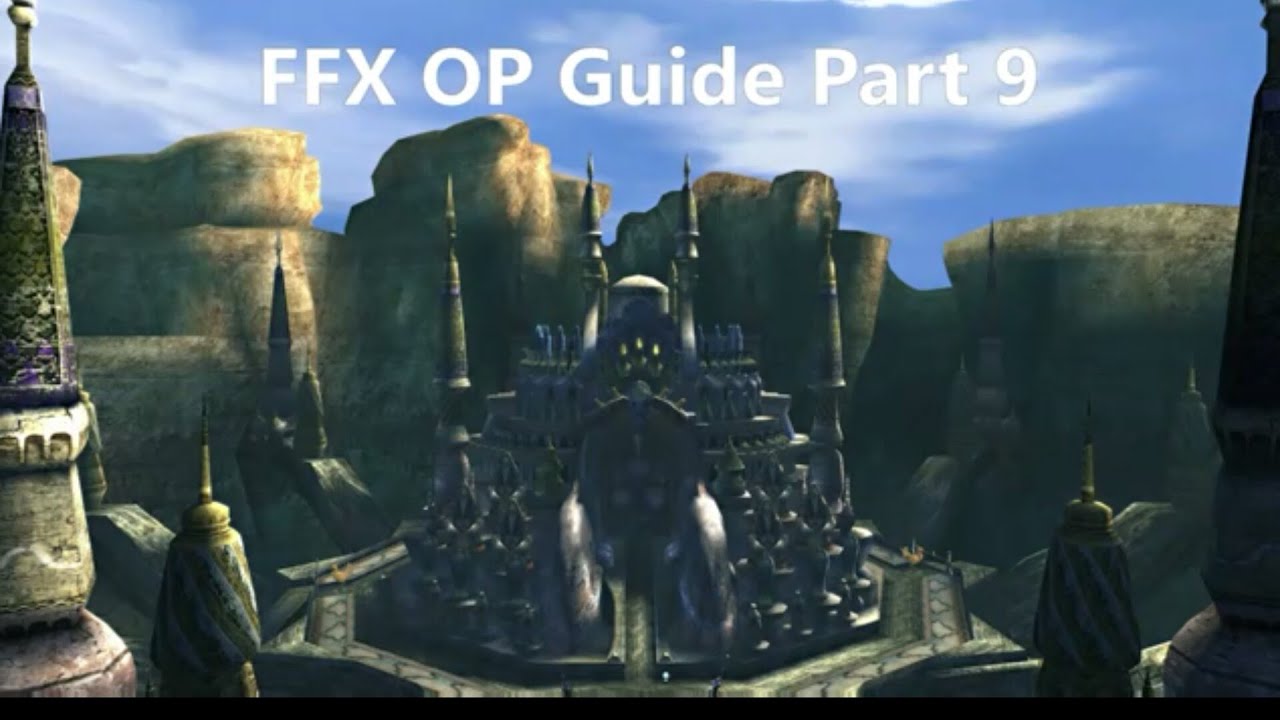 Руководство по Final Fantasy X — Как стать сильнее! Часть 9: Тихие земли и Храм Ремием