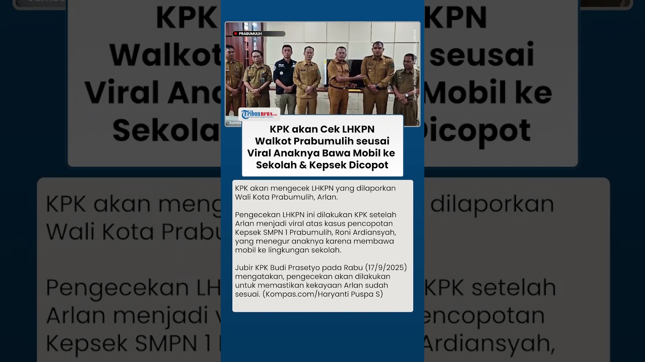 Kepsek Dicopot Usai Tegur Anak Wali Kota Prabumulih Bawa Mobil, KPK Langsung Periksa Harta Arlan