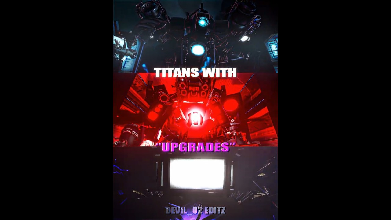 Skibidi Toilet All Titan's With Upgrades🤯edit🔥#skibiditoilet@DaFuqBoom#titancameraman#titantv