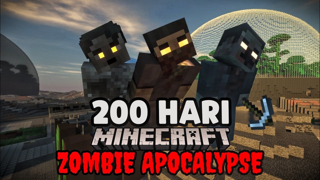 200 Hari Di Minecraft Zombie Apocalypse