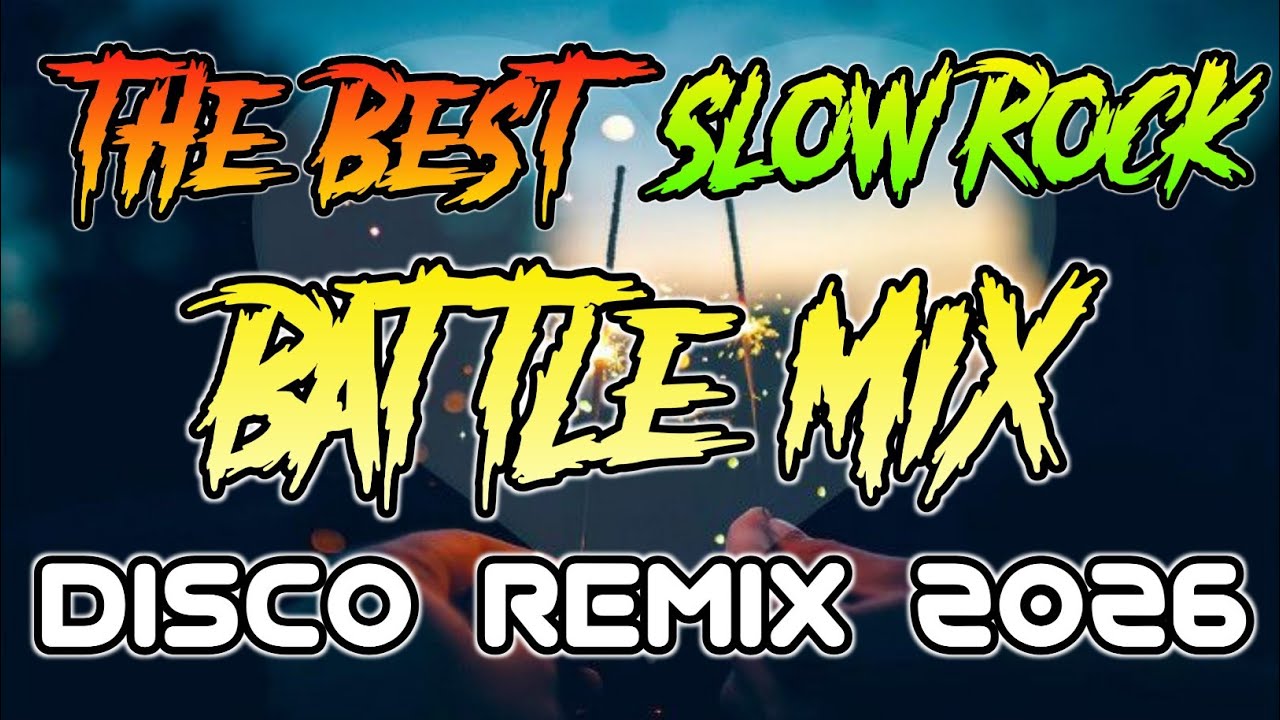 The Best Slow Rock Nonstop Remix - Most Viral Song Battle Remix 2026