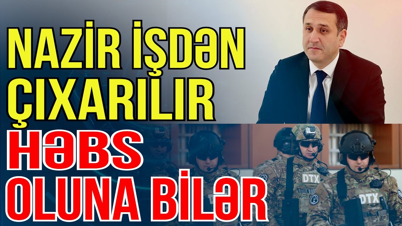 DTX işə qarışdı: Nazir işdən çıxarılır - Həbs oluna bilər - Media Turk TV