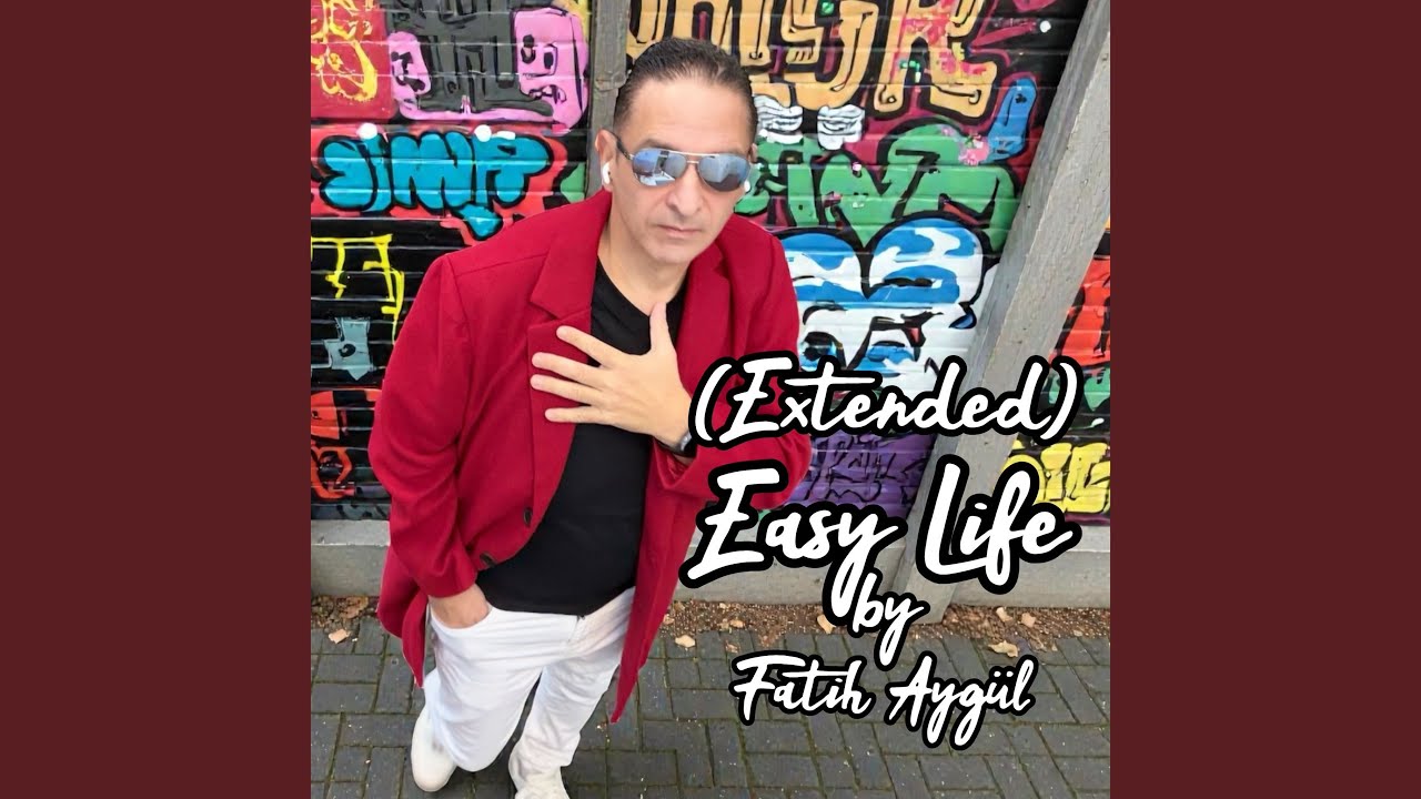 Easy Life (Extended)