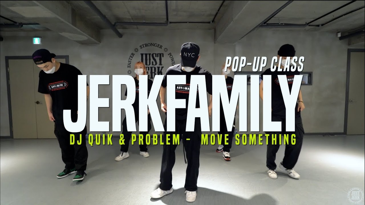 Dj Quik & Problem  - Move Something | JerkFamily Class | Justjerk Dance Academy