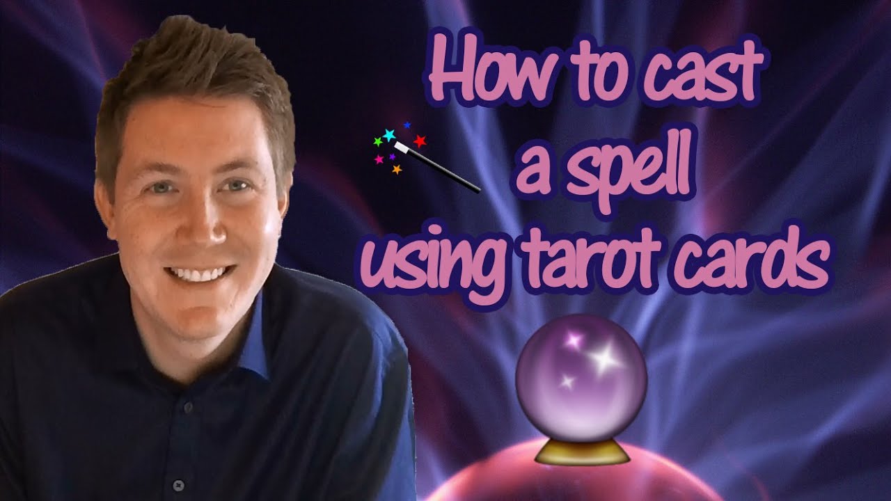 How To Cast A Spell | Gregory Scott Tarot | Spells using Tarot Cards
