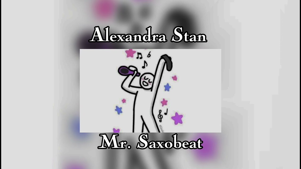 Alexandra Stan-Mr  saxobeat [dance] [oh yeah mmm yeah yeah]