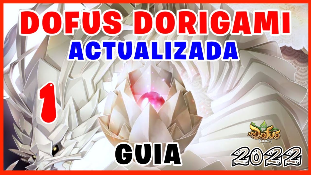 GUIA RAPIDA DOFUS DORIGAMI dofus touch 2022 #1