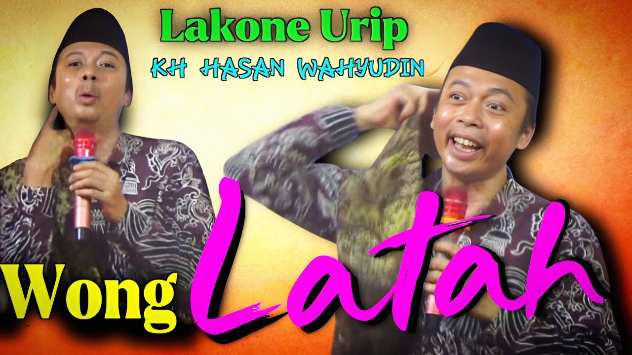 KH HASAN WAHYUDIN TERBARU | MENUSA LATAH