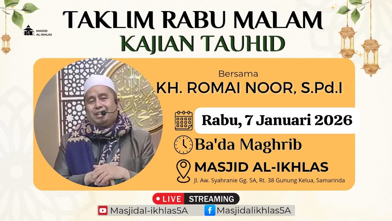 (LIVE) Taklim Rabu Malam KH. RUMAI NOOR, S.Pd.I - Kajian Tauhid