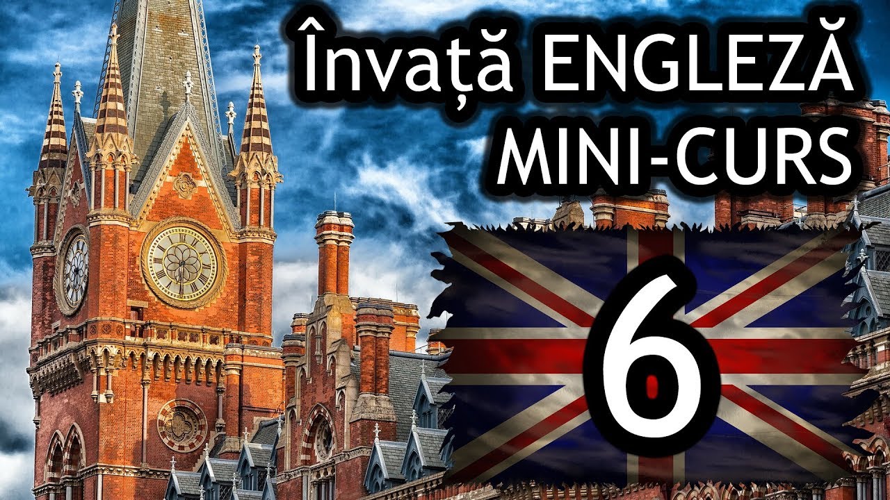 Cursul PERFECT A1   30 de minute de ENGLEZĂ Mini curs pentru incepatori PARTEA VI