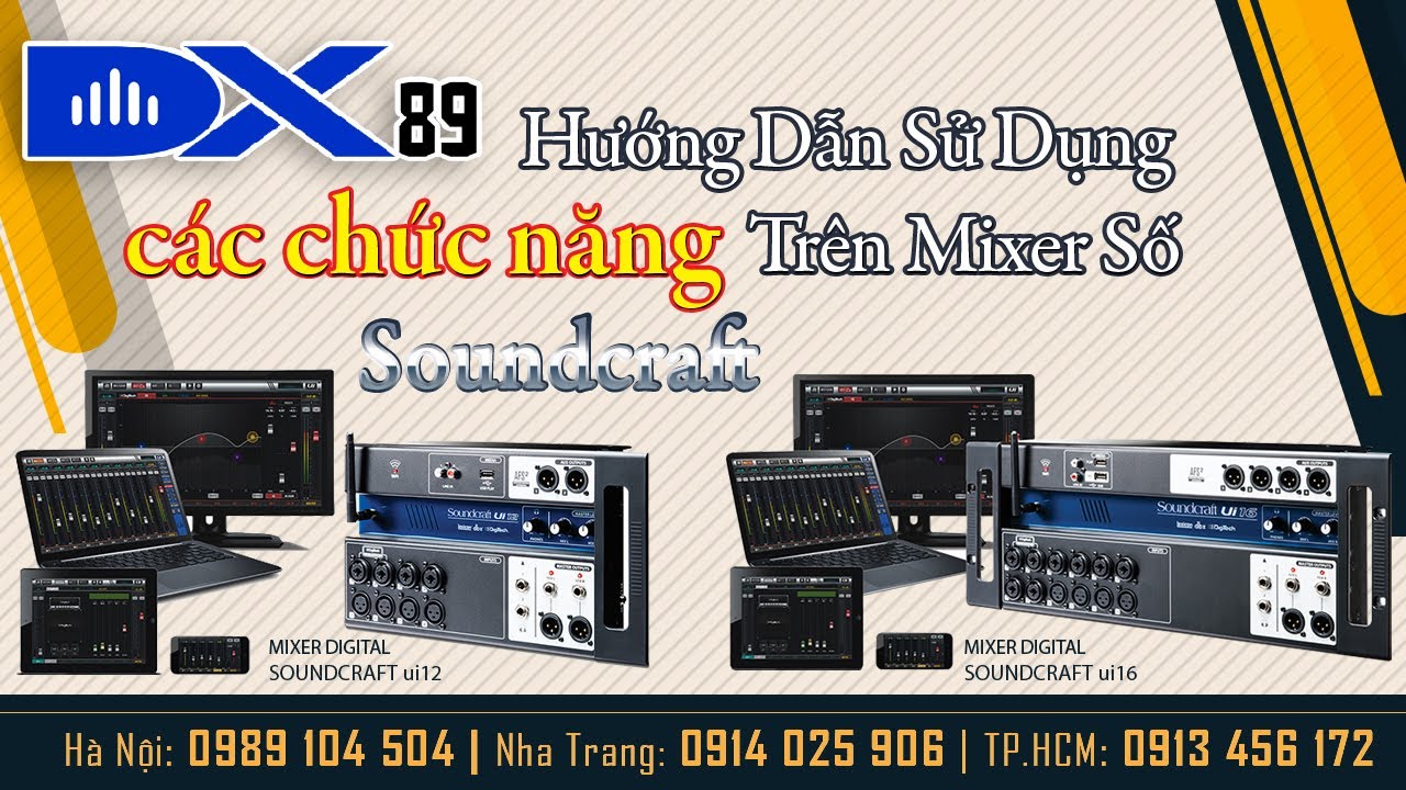 Mixer digital Soundcraft ui12/ui16 Cách sử dụng các chức năng trên mixer số soundcraft-LH 0913456172