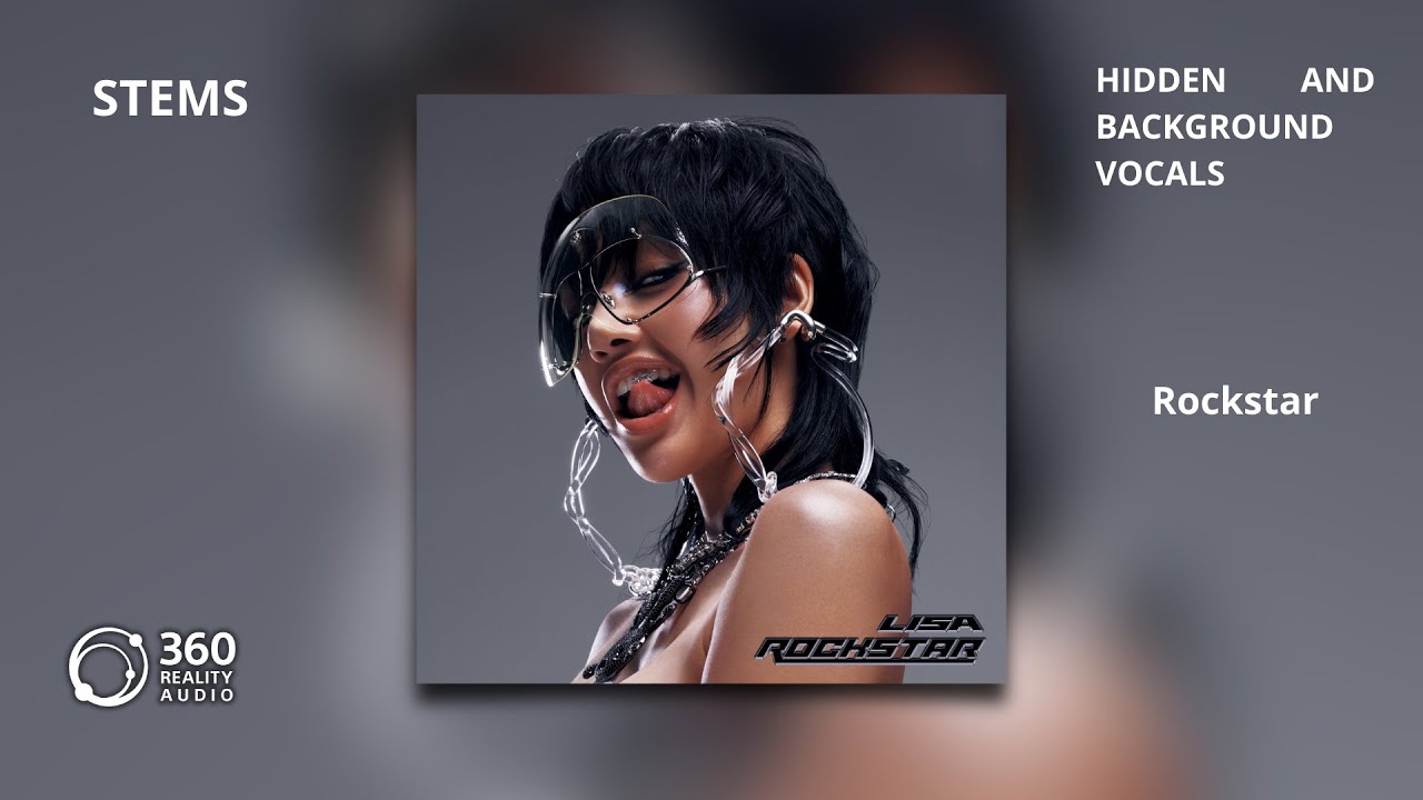 LISA - Rockstar [360RA Stems | Hidden and Background Vocals]