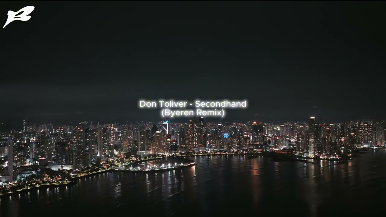 LATE NIGHT DRIVE | DON TOLIVER - SECONDHAND (BYEREN REMIX)