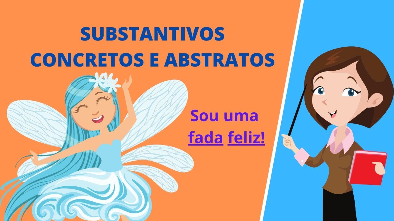 COMO APRENDER SUBSTANTIVOS CONCRETOS E ABSTRATOS - [Método Fácil]