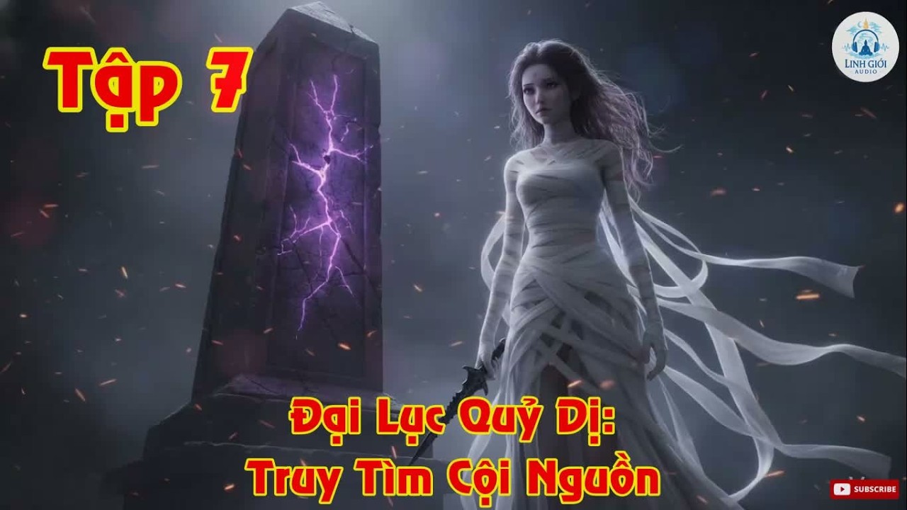 Full | Tập 7 - Đại Lục Quỷ Dị: Truy Tìm Cội Nguồn