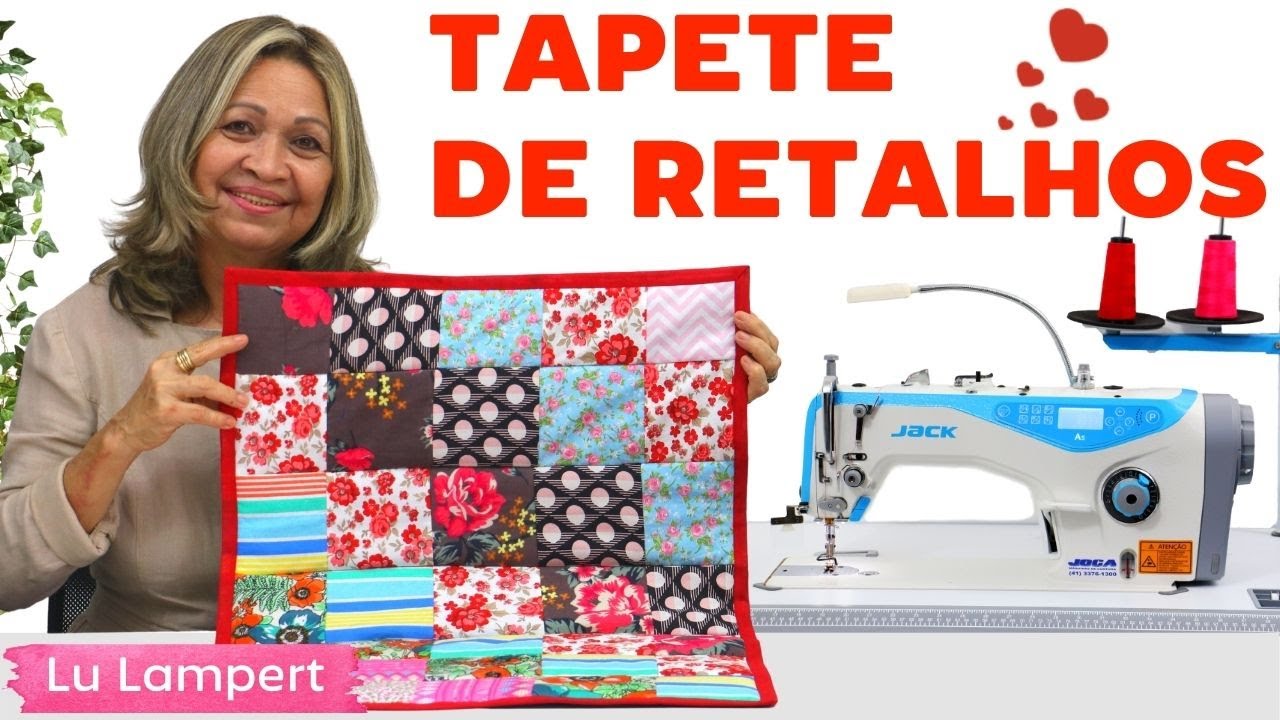 TAPETE DE RETALHOS - APRENDA COMO FAZER PASSO A PASSO - Lu Lampert