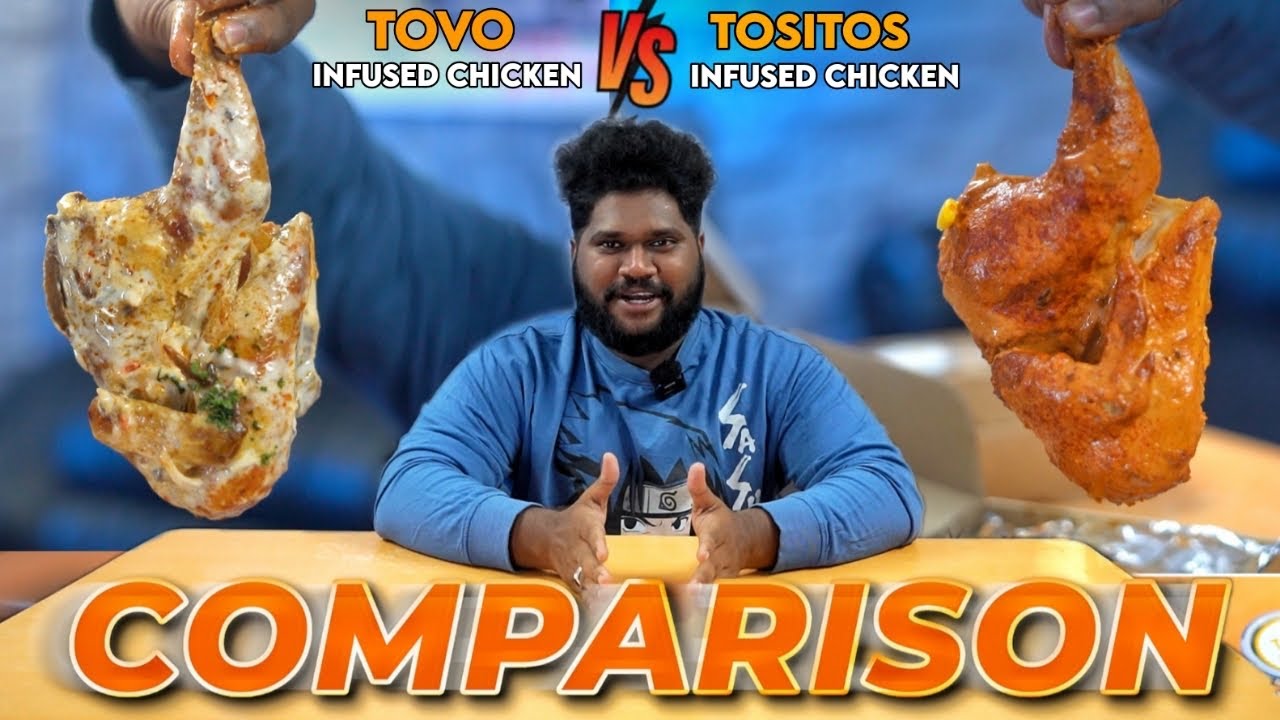 TOVO vs TOSITOS 🍗 - Infused Chicken Comparison | Which One is The Best ? | Foodie Prabu |