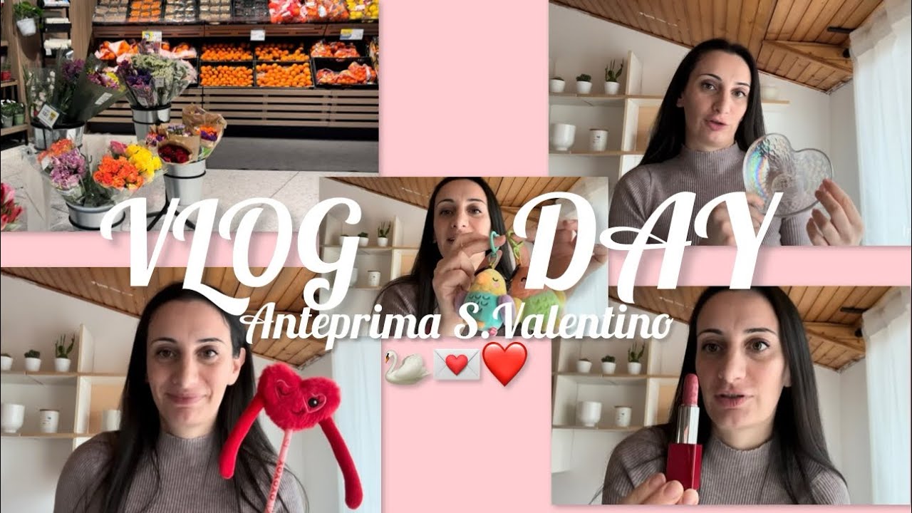 VLOG DAY !!! Anteprima di S.Valentino , svuota la spesa e acquisti! 🦢💌❤️ 