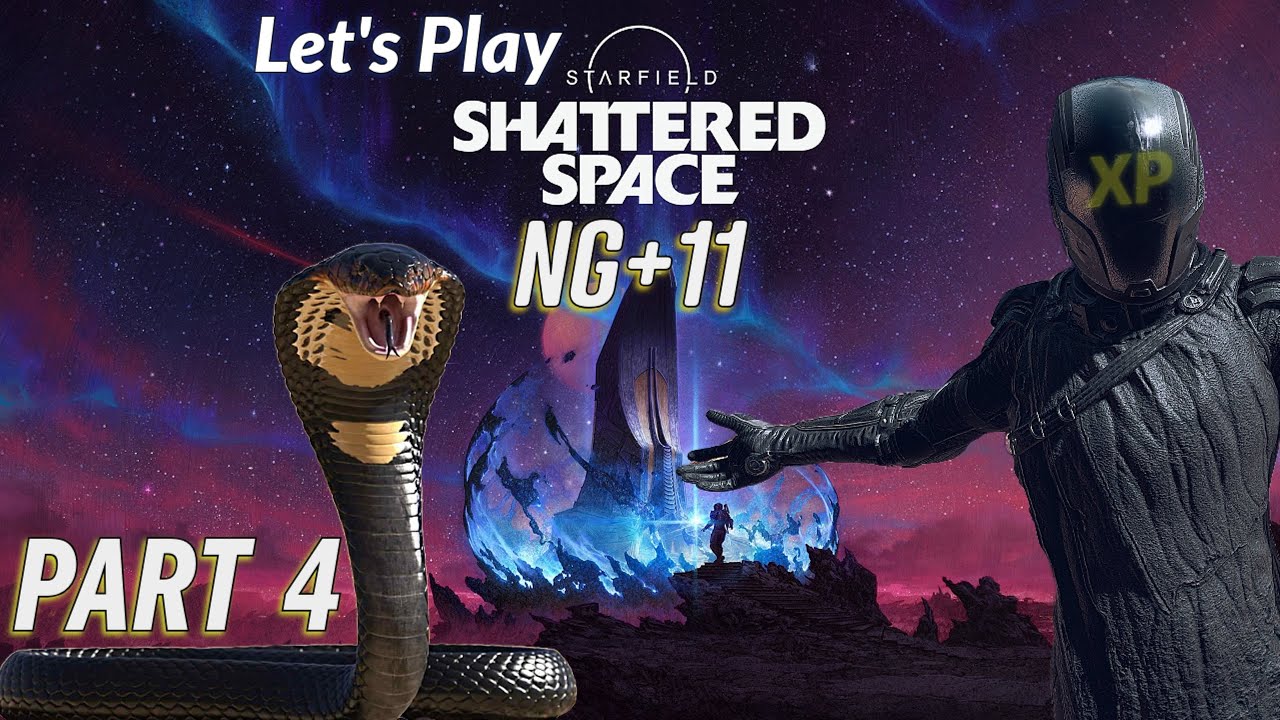 🔴Starfield Shattered Space DLC Gameplay with NonstopXP! | New Game Plus 11 | Part 4 [LIVE] [TEST]
