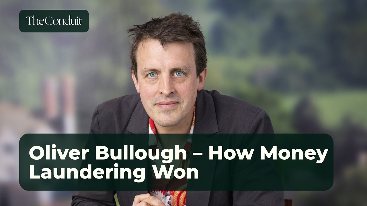 Oliver Bullough – How Money Laundering Won