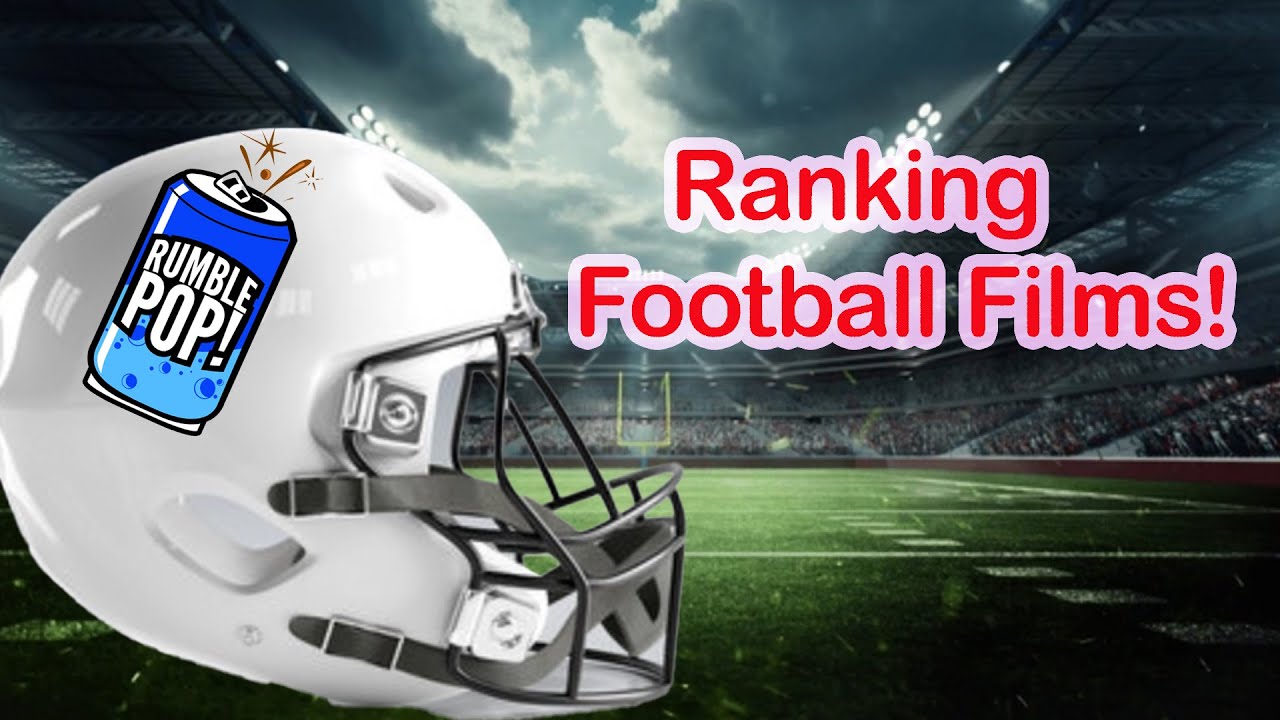 Rumble Pop....LIVE: Ranking Football Films!!!