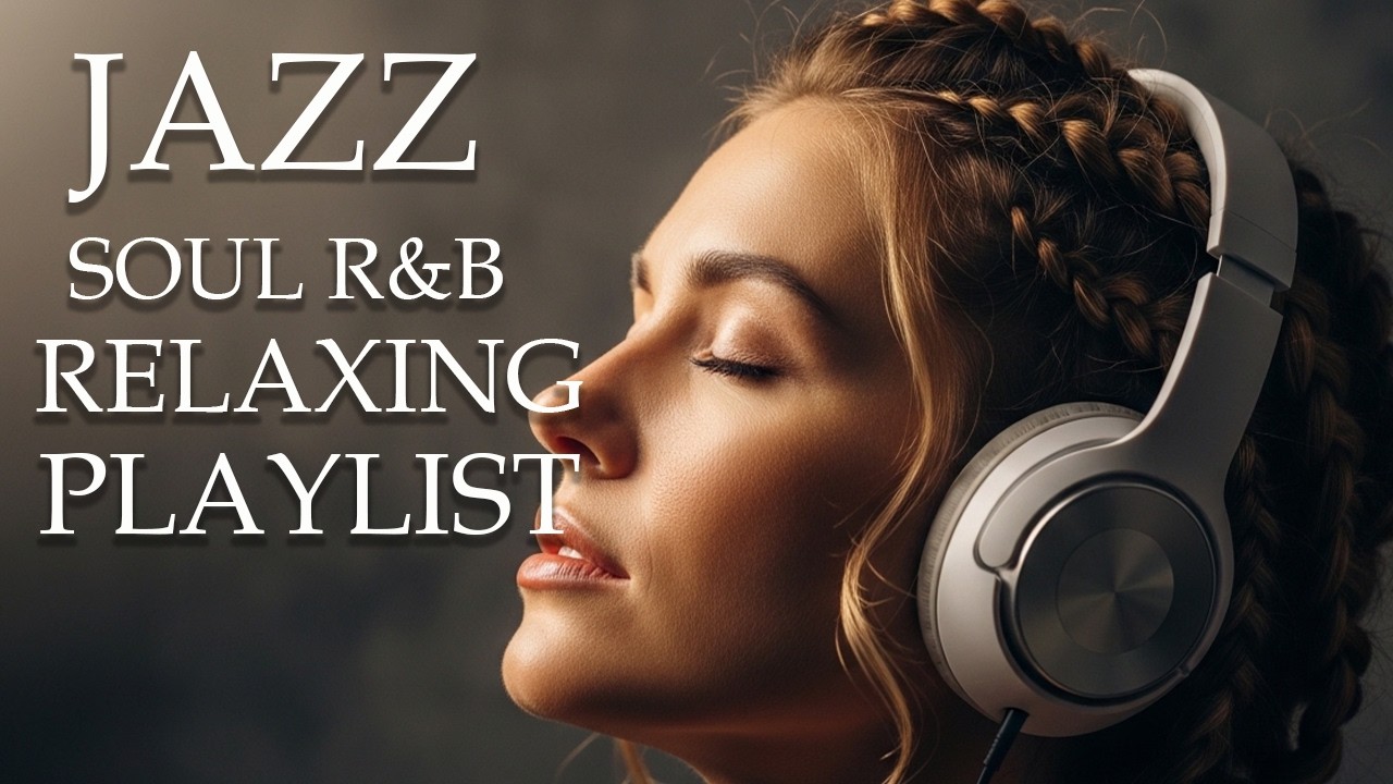 Smooth Jazz & Soulful R&B Instrumental – Mellow Background Music for Relaxing