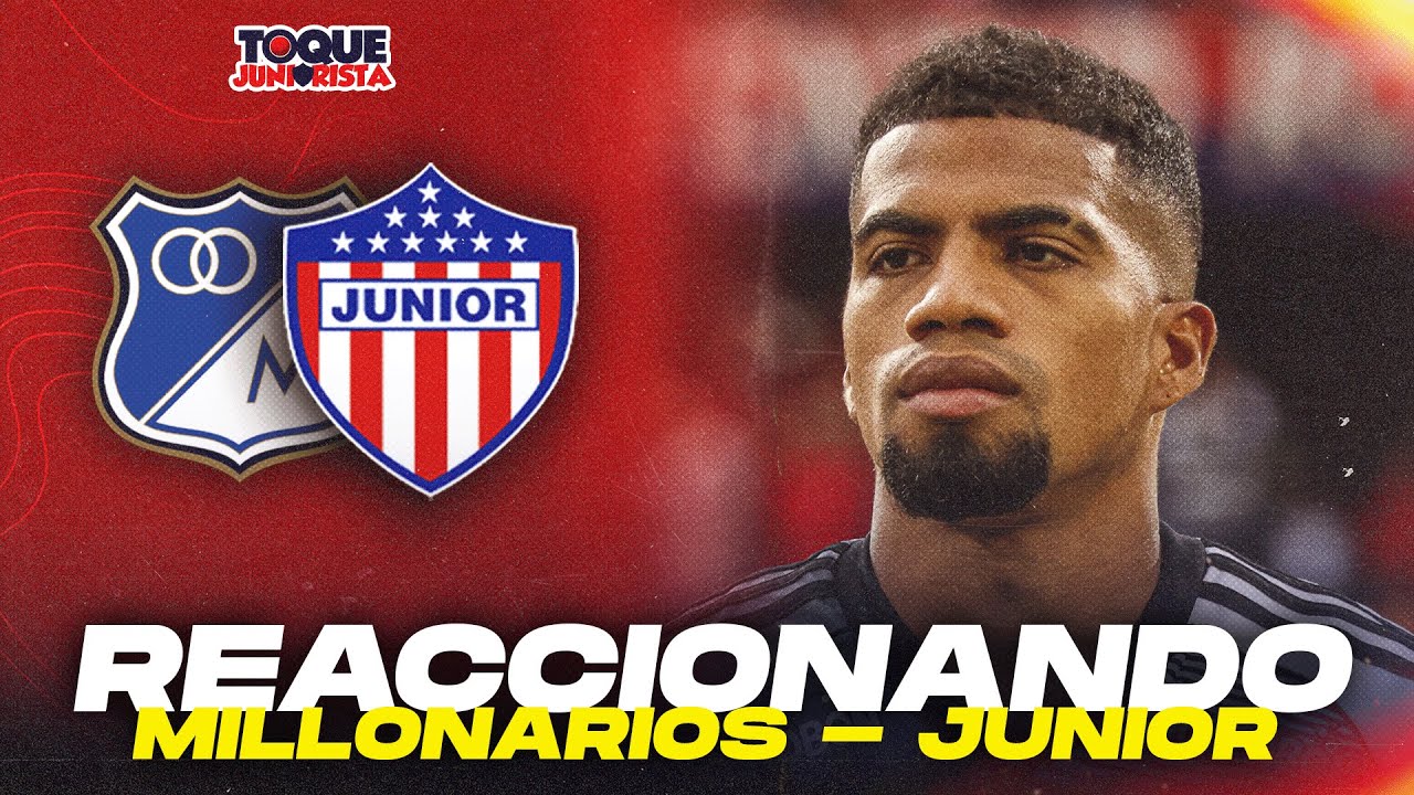 Reaccionando Millonarios vs Junior de Barranquilla (FECHA 2) Debate y rueda de prensa