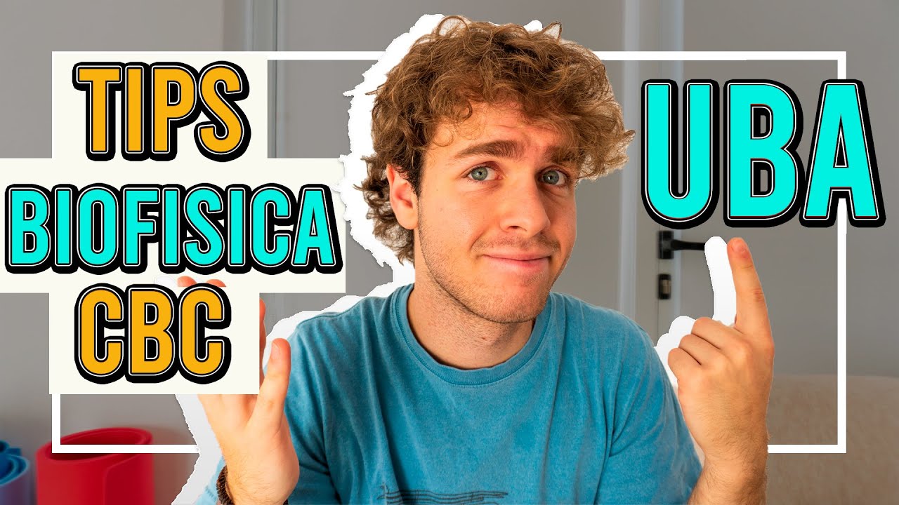 COMO APROBAR BIOFISICA del CBC UBA XXI / CONSEJOS y TIPS FUNDAMENTALES 📚🧪