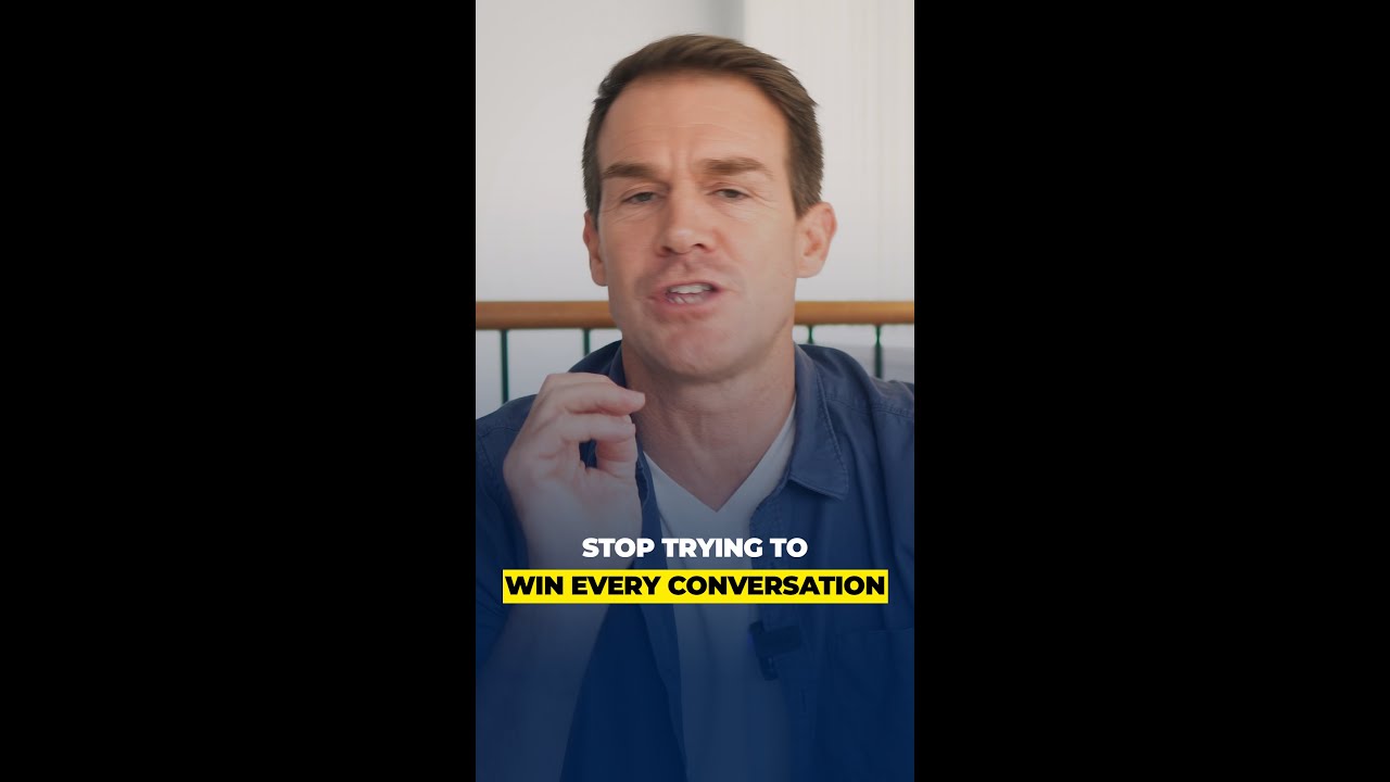 Stop Trying To Win Every Conversation