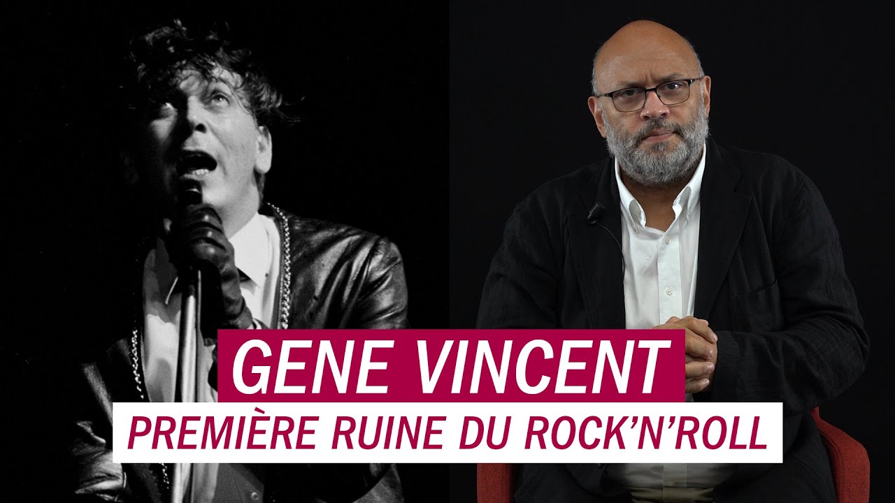 Gene Vincent, première ruine du rock'n'roll - Les Grands Macabres, par Bertrand Dicale